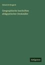 Heinrich Brugsch: Geographische Inschriften altägyptischer Denkmäler, Buch