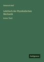Heinrich Buff: Lehrbuch der Physikalischen Mechanik, Buch