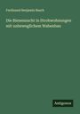 Ferdinand Benjamin Busch: Die Bienenzucht in Strohwohnungen mit unbeweglichem Wabenbau, Buch