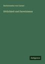 Bartholoméus von Carneri: Sittlichkeit und Darwinismus, Buch