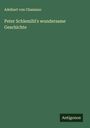 Adelbert von Chamisso: Peter Schlemihl's wundersame Geschichte, Buch
