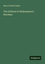Mary Cowden Clarke: The Girlhood of Shakespeare's Heroines, Buch
