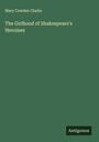 Mary Cowden Clarke: The Girlhood of Shakespeare's Heroines, Buch