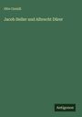 Otto Cornill: Jacob Heller und Albrecht Dürer, Buch