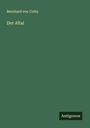 Bernhard Von Cotta: Der Altai, Buch