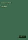 Bernhard Von Cotta: Der Altai, Buch