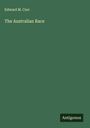 Edward M. Curr: The Australian Race, Buch