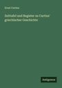 Ernst Curtius: Zeittafel und Register zu Curtius' griechischer Geschichte, Buch