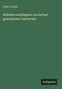 Ernst Curtius: Zeittafel und Register zu Curtius' griechischer Geschichte, Buch