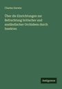 Charles Darwin: Über die Einrichtungen zur Befruchtung britischer und ausländischer Orchideen durch Insekten, Buch