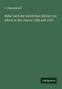 L. Degrandepré: Reise nach der westlichen Küsten von Africa in den Jahren 1786 und 1787., Buch