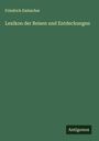 Friedrich Embacher: Lexikon der Reisen und Entdeckungen, Buch