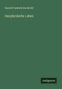 Daniel Friedrich Eschricht: Das physische Leben, Buch