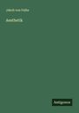 Jakob Von Falke: Aesthetik, Buch