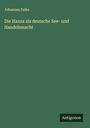 Johannes Falke: Die Hansa als deutsche See- und Handelsmacht, Buch