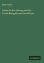 Kuno Fischer: Ueber die Entstehung und die Entwicklungsformen des Witzes, Buch