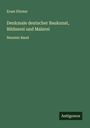 Ernst Förster: Denkmale deutscher Baukunst, Bildnerei und Malerei, Buch