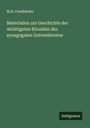 M. H. Friedländer: Materialien zur Geschichte der wichtigsten Ritualien des synagogalen Gottesdienstes, Buch