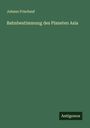 Johann Frischauf: Bahnbestimmung des Planeten Asia, Buch