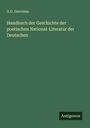 G. G. Gervinus: Handbuch der Geschichte der poetischen National-Literatur der Deutschen, Buch