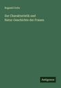 Bogumil Goltz: Zur Charakteristik und Natur-Geschichte der Frauen, Buch