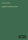 Jeremias Gotthelf: Zeitgeist und Berner Geist, Buch
