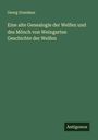 Georg Grandaur: Eine alte Genealogie der Welfen und des Mönch von Weingarten Geschichte der Welfen, Buch
