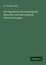 H. Von Haurowitz: Die Organische Entwickelung des Menschen nach den neuesten Naturforschungen, Buch