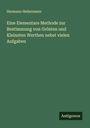 Hermann Heilermann: Eine Elementare Methode zur Bestimmung von Grösten und Kleinsten Werthen nebst vielen Aufgaben, Buch