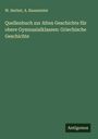 W. Herbst: Quellenbuch zur Alten Geschichte für obere Gymnasialklassen: Griechische Geschichte, Buch
