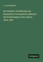 C. von Hübbenet: Die Sanitäts-Verhältnisse der Russischen Verwundeten während des Krimkrieges in den Jahren 1854-1856, Buch