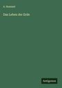 A. Hummel: Das Leben der Erde, Buch