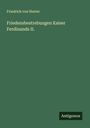 Friedrich Von Hurter: Friedensbestrebungen Kaiser Ferdinands II., Buch