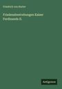 Friedrich Von Hurter: Friedensbestrebungen Kaiser Ferdinands II., Buch