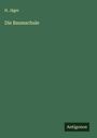 H. Jäger: Die Baumschule, Buch