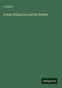 F. Kanitz: Donau-Bulgarien und der Balkan, Buch