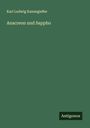 Karl Ludwig Kannegießer: Anacreon und Sappho, Buch