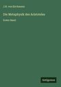 J. H. Von Kirchmann: Die Metaphysik des Aristoteles, Buch