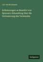 J. H. Von Kirchmann: Erläuterungen zu Benedict von Spinoza's Abhandlung über die Verbesserung des Verstandes, Buch