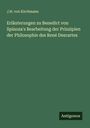 J. H. Von Kirchmann: Erläuterungen zu Benedict von Spinoza's Bearbeitung der Prinzipien der Philosophie des René Descartes, Buch