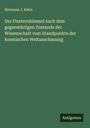Hermann J. Klein: Der Fixsternhimmel nach dem gegenwärtigen Zustande der Wissenschaft vom Standpunkte der kosmischen Weltanschauung, Buch