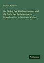 Klencke: Die Cultur des Maulbeerbaumes und die Zucht der Seidenraupe als Erwerbsmittel in Norddeutschland, Buch