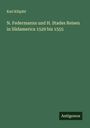 Karl Klüpfel: N. Federmanns und H. Stades Reisen in Südamerica 1529 bis 1555, Buch