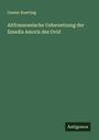 Gustav Koerting: Altfranzoesische Uebersetzung der Emedia Amoris des Ovid, Buch