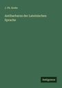 J. Ph. Krebs: Antibarbarus der Lateinischen Sprache, Buch