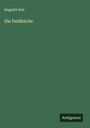 Auguste Kux: Die Feldküche, Buch