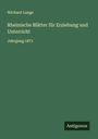 Wichard Lange: Rheinische Blätter für Erziehung und Unterricht, Buch