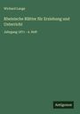 Wichard Lange: Rheinische Blätter für Erziehung und Unterricht, Buch