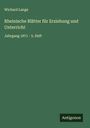 Wichard Lange: Rheinische Blätter für Erziehung und Unterricht, Buch