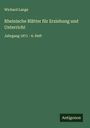 Wichard Lange: Rheinische Blätter für Erziehung und Unterricht, Buch